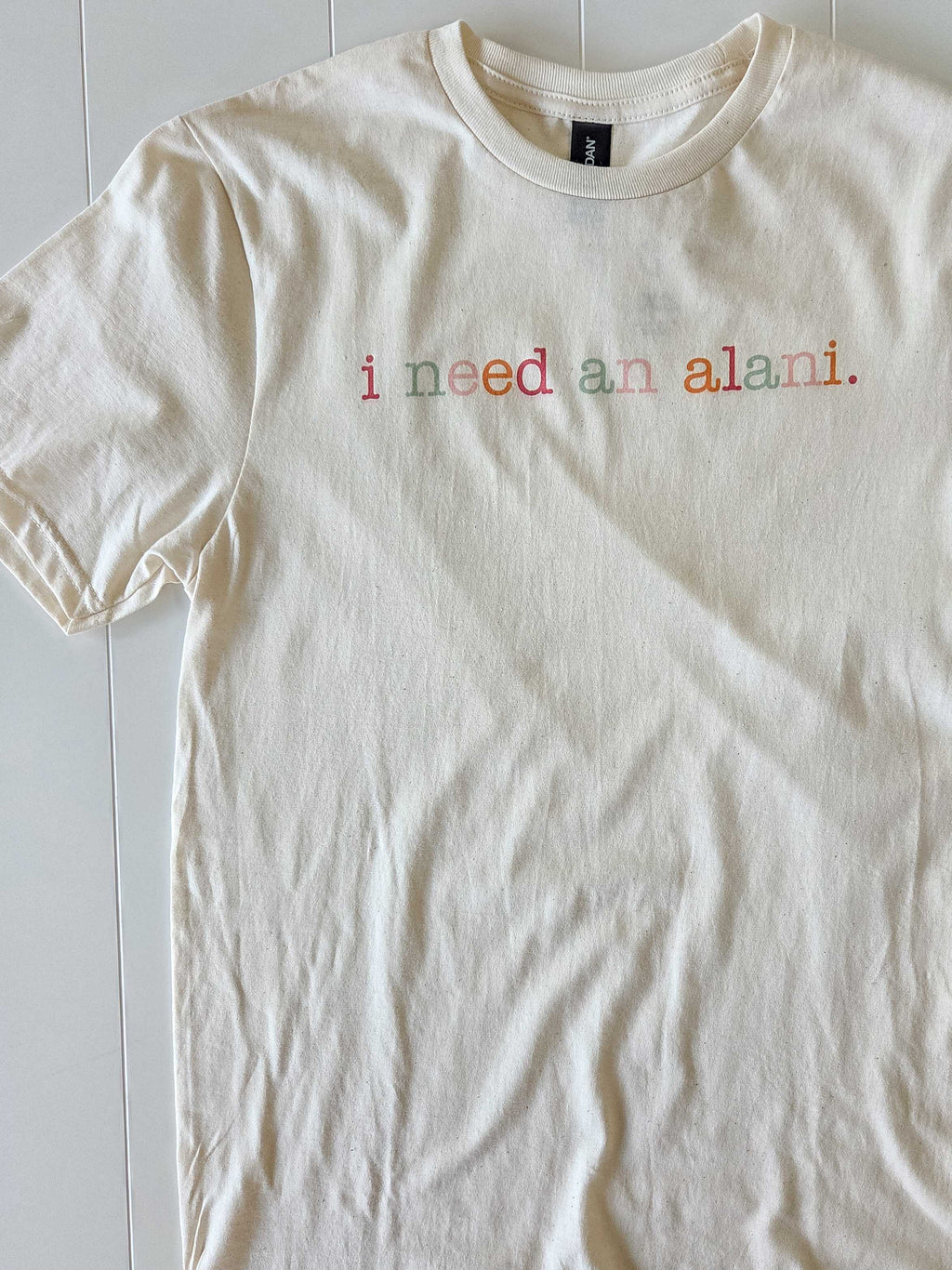 I Need an Alani Graphic Tee