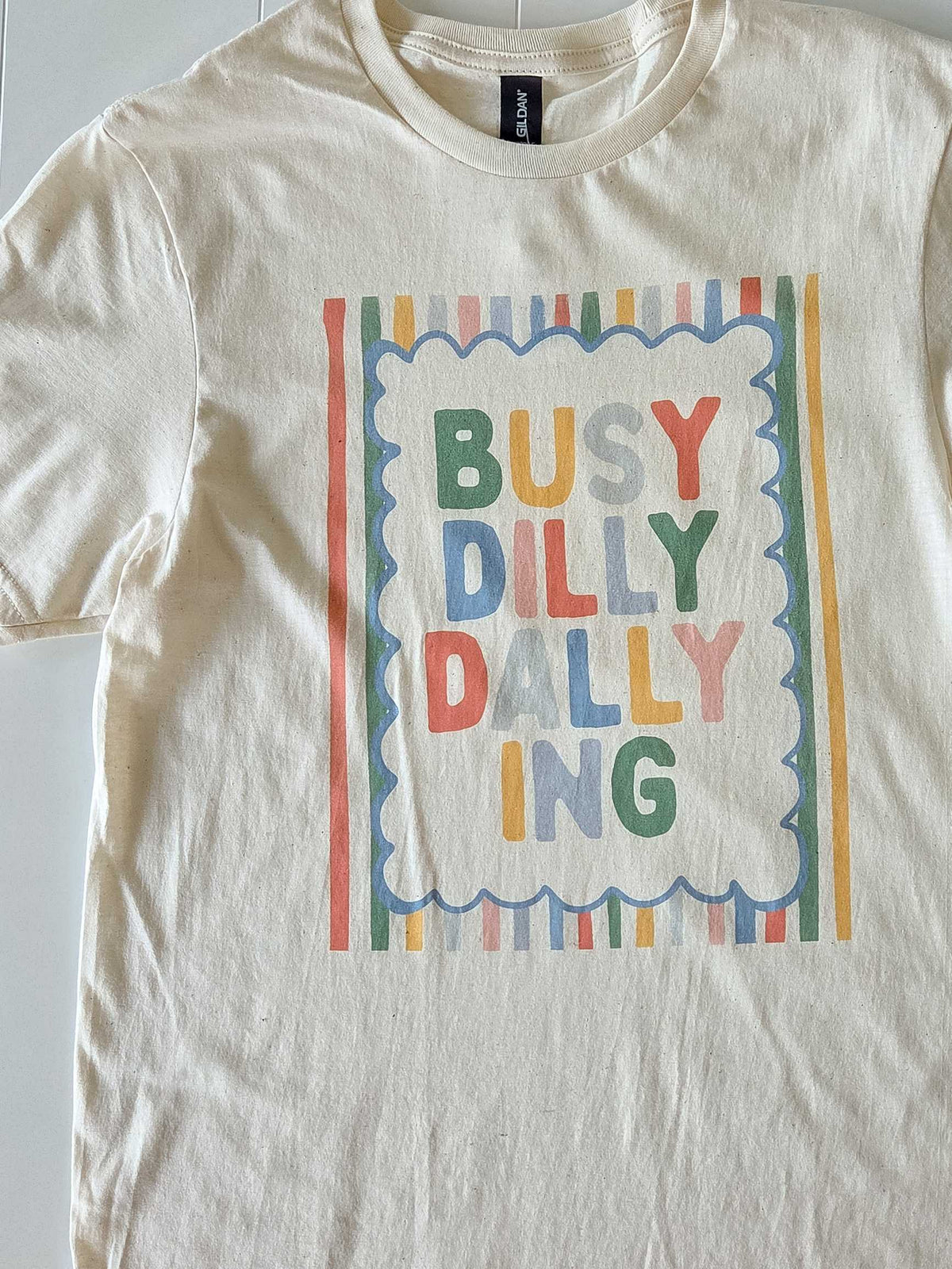 Busy Dilly Dallying Graphic Tee